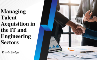 Blog 3 Managing Talent Acquisition in the IT and Engineering Sectors